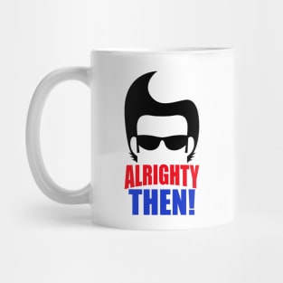 Alrighty Then Ace Ventura Mug